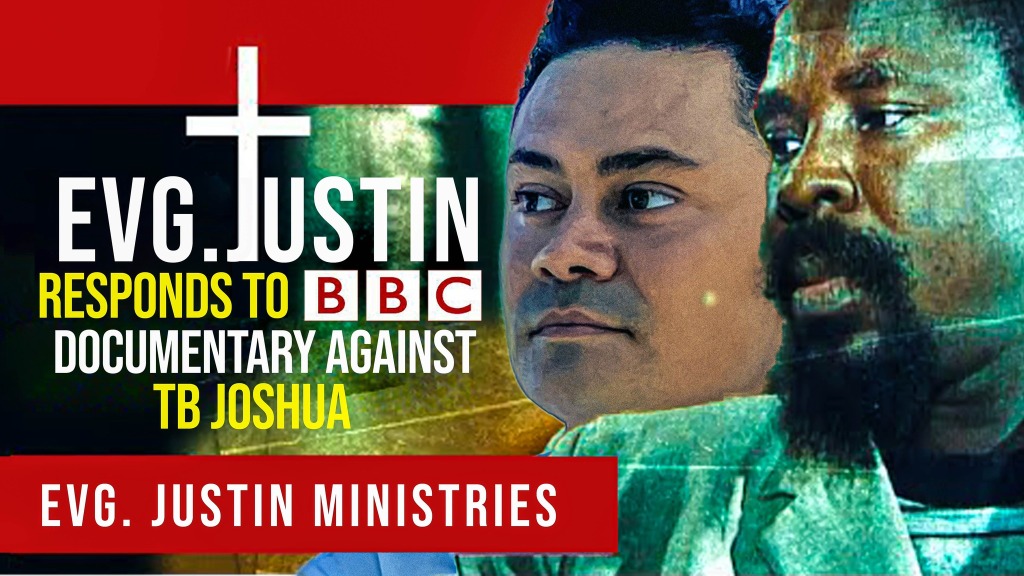 Evangelist Justin, TB Joshua response, SCOAN documentary, BBC allegations, Prophet TB Joshua, Synagogue Church of all Nations, Healing miracles, Discipleship experience, Spiritual journey, Defending faith,